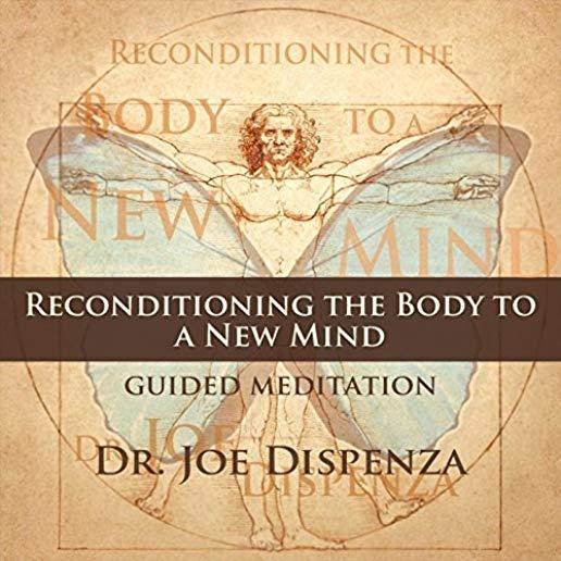 RECONDITIONING THE BODY TO A NEW MIND