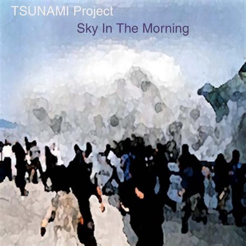 TSUNAMI PROJECT: SKY IN THE MORNING