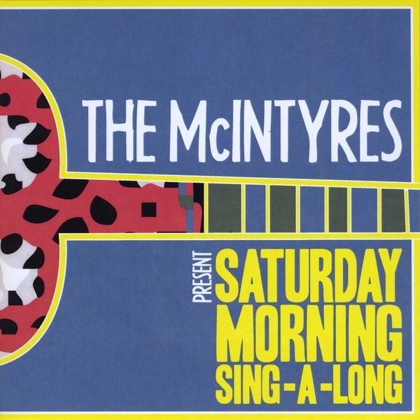 MCINTYRES PRESENT: SATURDAY MORNING SING-A-LONG