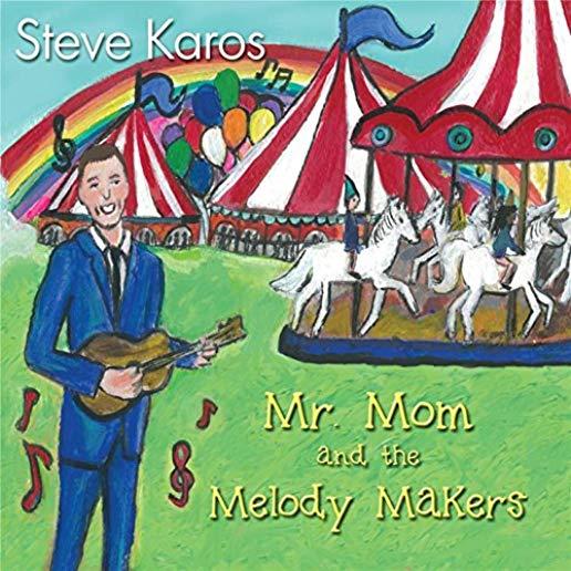 MR. MOM AND THE MELODY MAKERS