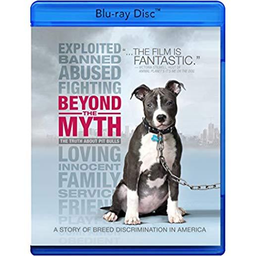 BEYOND THE MYTH: A FILM ABOUT PIT BULLS & BREED