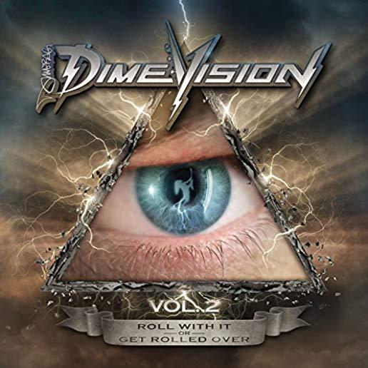 DIMEVISION VOL 2: ROLL WITH IT OR GET ROLLED OVER