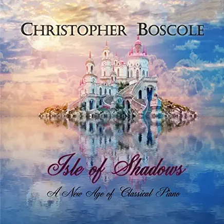 ISLE OF SHADOWS - A NEW AGE OF CLASSICAL PIANO