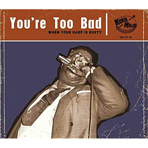 YOU'RE TOO BAD / VARIOUS