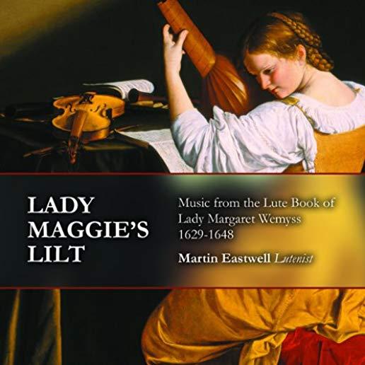 LADY MAGGIE'S LILT: MUSIC FROM LUTE BOOK OF LADY