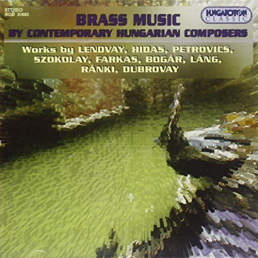 BRASS MUSIC BY CONTEMPORARY HUNGARIAN COMPOSERS