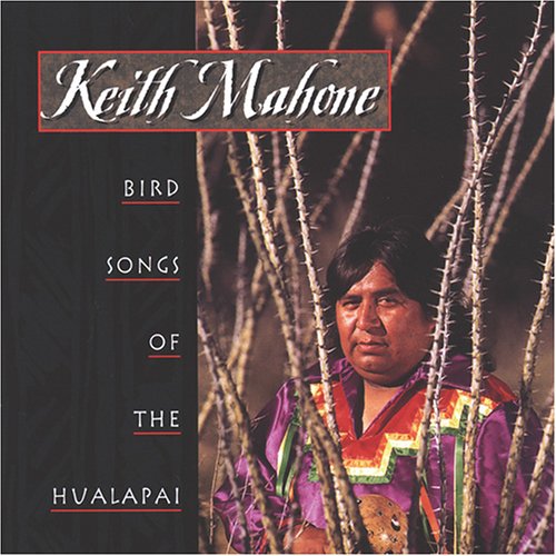 BIRD SONGS OF THE HUALAPAI
