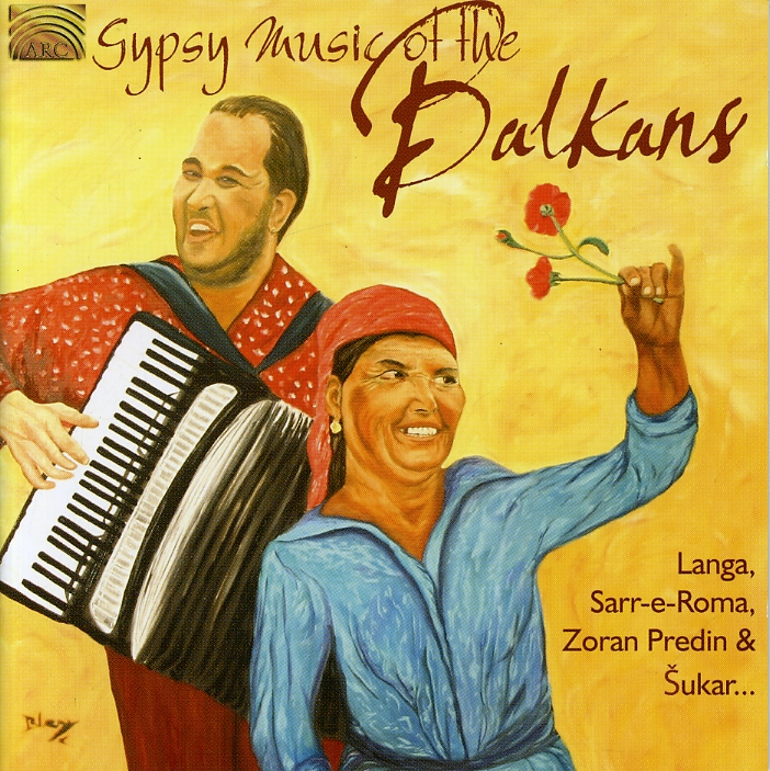 GYPSY MUSIC OF THE BALKANS / VARIOUS
