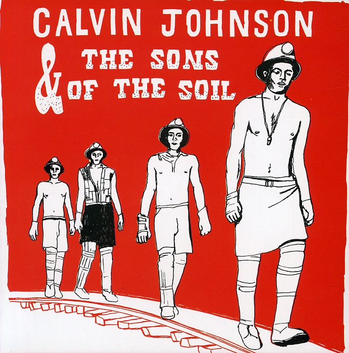 CALVIN JOHNSON & THE SONS OF THE SOIL