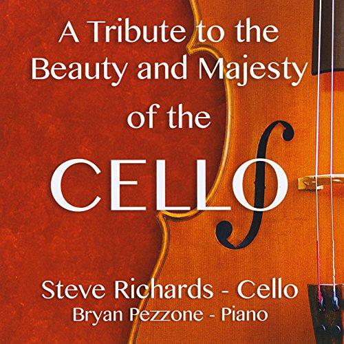 TRIBUTE TO THE BEAUTY & MAJESTY OF THE CELLO
