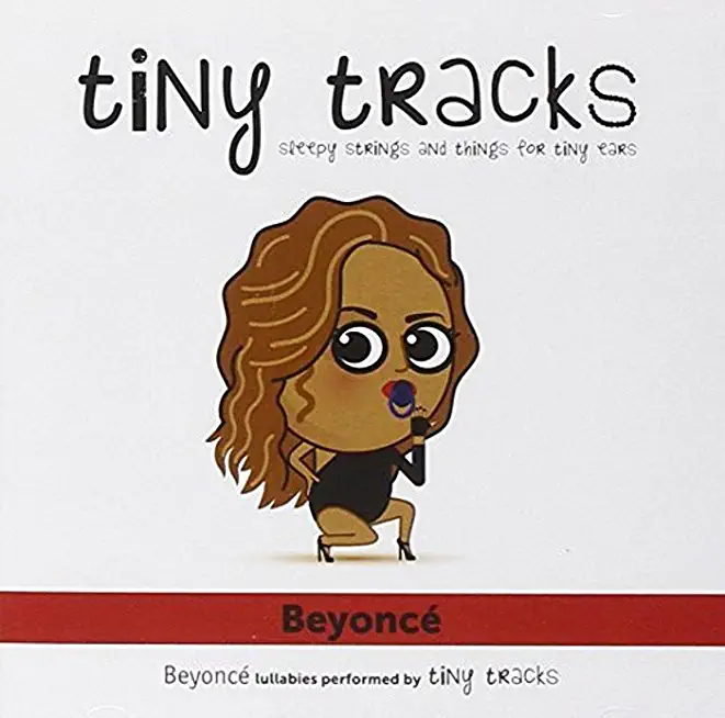 BEYONCE-LULLABIES PERFORMED BY TINY TRACKS (AUS)