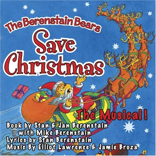 BERENSTAIN BEARS SAVE CHRISTMAS: THE MUSICAL