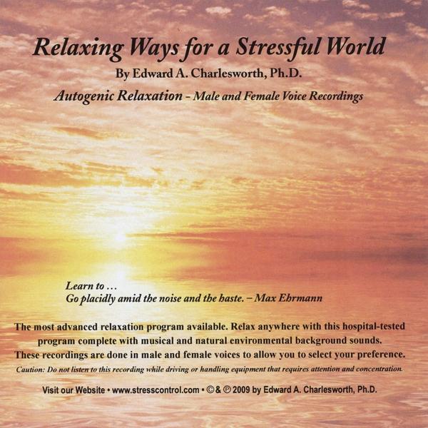 RELAXING WAYS FOR A STRESSFUL WORLD-AUTOGENIC RELA