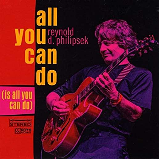 ALL YOU CAN DO (IS ALL YOU CAN DO)