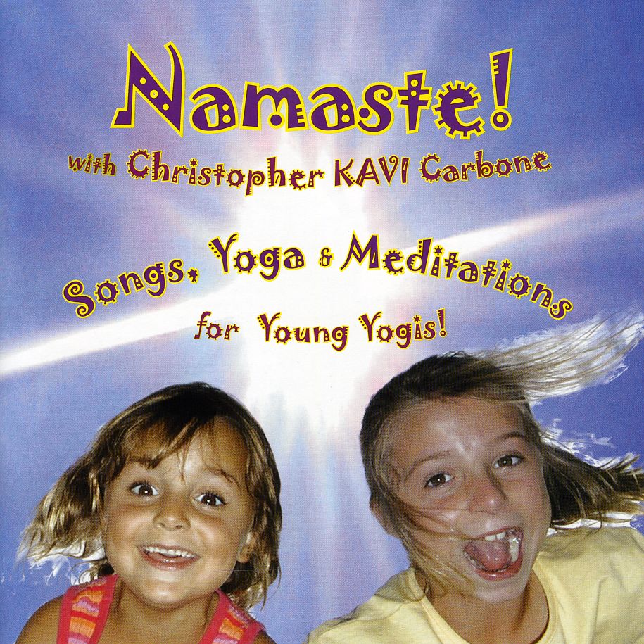 NAMASTE! SONGS YOGA & MEDITATIONS FOR YOUNG YOGIS