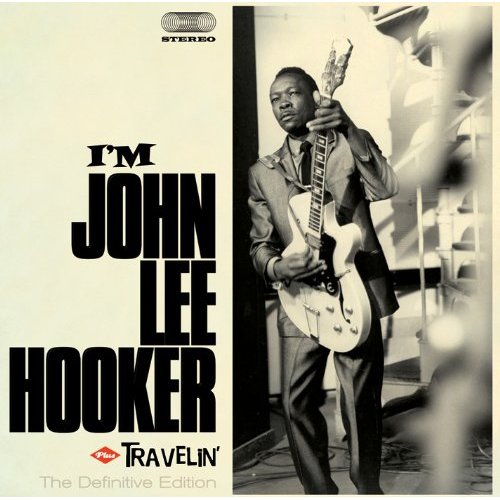 I'M JOHN LEE HOOKER / TRAVELIN (BONUS TRACKS)