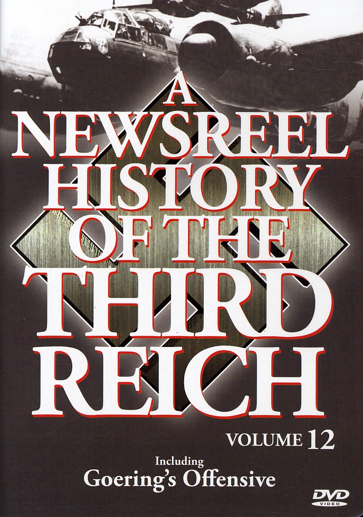 NEWSREEL HISTORY OF THE THIRD REICH 12 / (COL DOL)