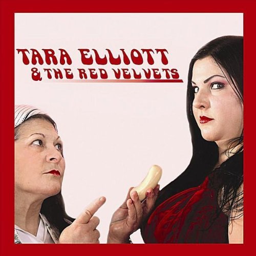 TARA ELLIOTT & THE RED VELVETS