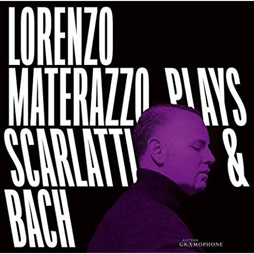LORENZO MATERAZZO PLAYS SCARLATTI & BACH