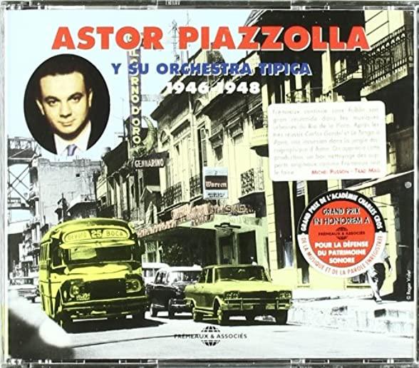ASTOR PIAZZOLLA Y SU ORCHESTRA TIPICA 1946-1948