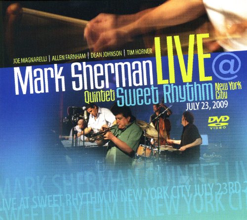 MARK SHERMAN QUINTET LIVE AT SWEET RHYTHM NYC