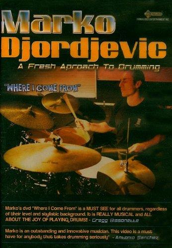 WHERE I COME FROM: A FRESH APPROACH TO DRUMMING