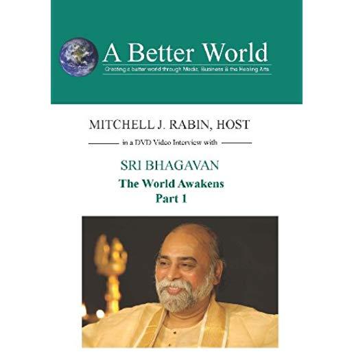 WORLD AWAKENS - SRI BHAGAVAN PART 1