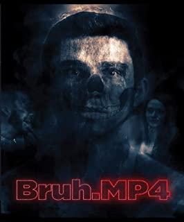 BRUH.MP4 / (MOD)