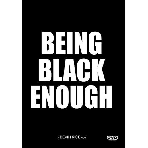 BEING BLACK ENOUGH OR (HOW TO KILL A BLACK MAN)
