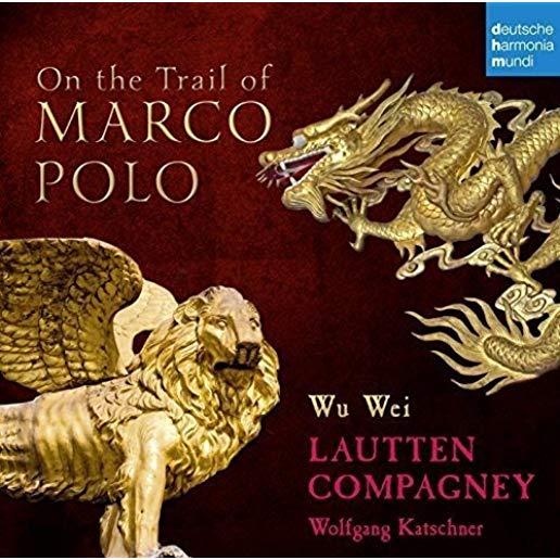 ON THE TRAIL OF MARCO POLO (HK)