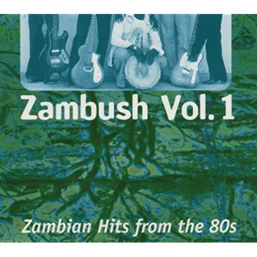 ZAMBUSH 1: ZAMBIAN HITS FROM THE 80S / VARIOUS