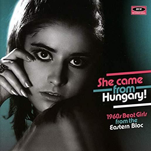 SHE CAME FROM HUNGARY: 1960S BEAT GIRLS FROM / VAR