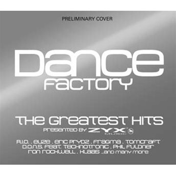 DANCE FACTORY: THE GREATEST HITS PRES. BY ZYX / VA
