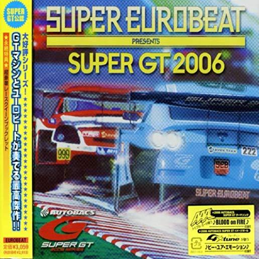 SUPER EURO BEAT PRESENTS SUPER GT 2006 / VAR (JPN)