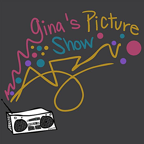 GINA'S PICTURE SHOW