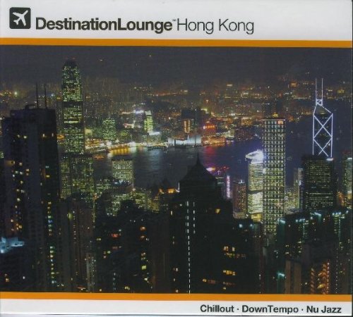 DESTINATION LOUNGE-HONG KONG / VARIOUS (PORT)