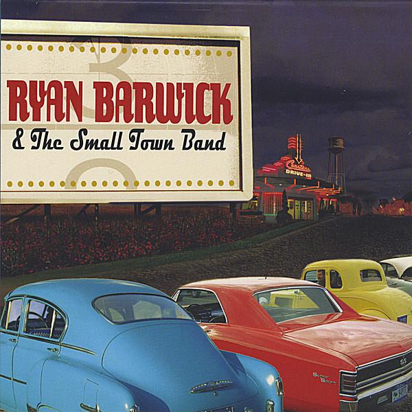 RYAN BARWICK & THE SMALL TOWN BAND
