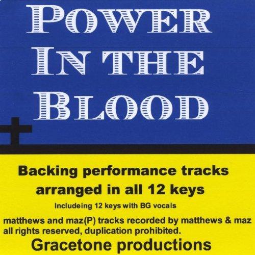 POWER IN THE BLOOD BACKING PERFORMANCE TRACKS