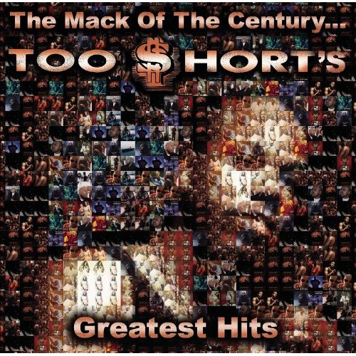 MACK OF THE CENTURY: TOO SHORT'S GREATEST HITS