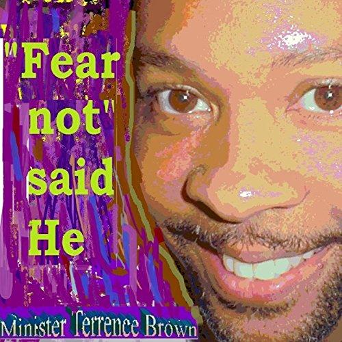 FEAR NOT SAID HE (CDRP)