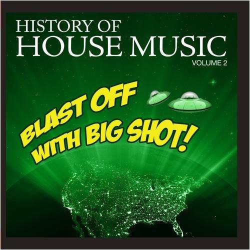 BLAST OFF BIG SHOT: HISTORY HOUSE 2 / VAR (MOD)