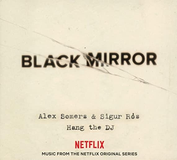 BLACK MIRROR: HANG THE DJ - O.S.T. (DIG)