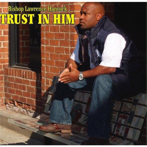 TRUST IN HIM