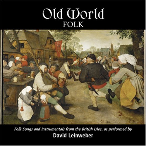 OLD WORLD FOLK: FOLK SONGS & INSTRUMENTALS FROM TH