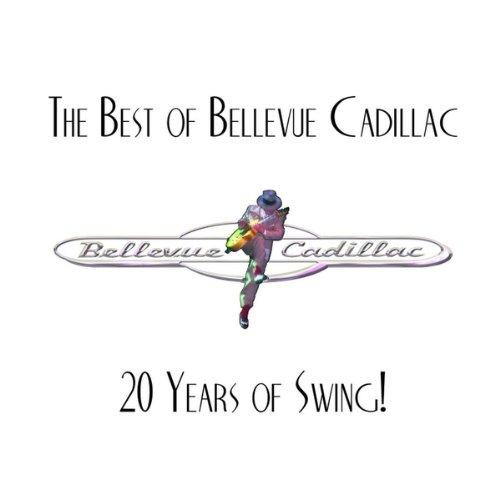 THE BEST OF BELLEVUE CADILLAC: 20 YEARS OF SWING!
