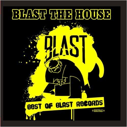BLAST THE HOUSE, BEST OF BLAST RECORDS (MOD)