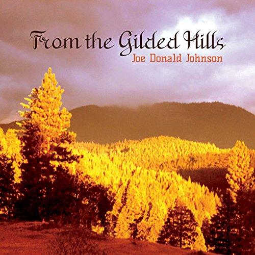 FROM THE GILDED HILLS