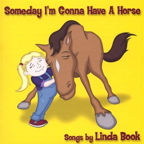 SOMEDAY I'M GONNA HAVE A HORSE