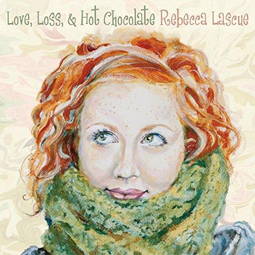 LOVE LOSS & HOT CHOCOLATE (CDRP)