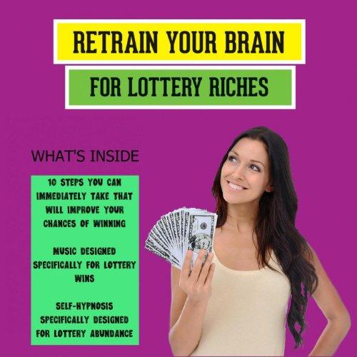 RETRAIN YOUR BRAIN FOR LOTTERY RICHES (CDR)